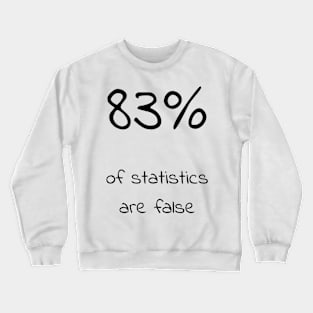 83% of statistics are false - Yellow Crewneck Sweatshirt